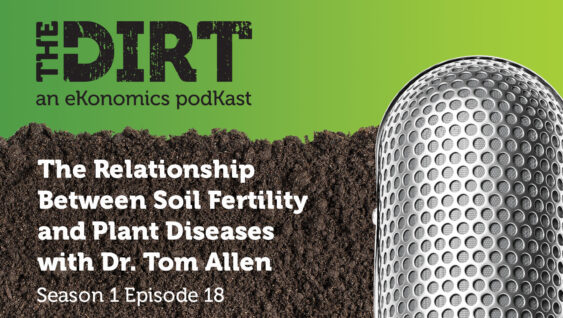 Promotional image for The Dirt PodKast featuring a microphone, with text 'The Relationship Between Soil Fertility and Plant Diseases, Season 1 Episode 18'