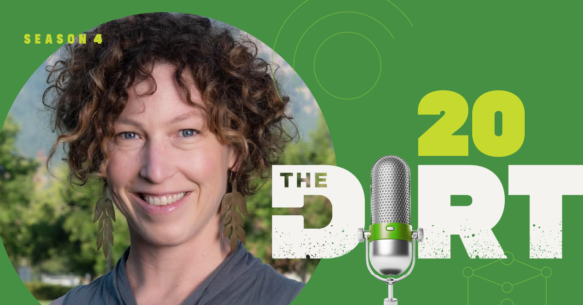 The Dirt PodKast Season 4 episode 20 artwork graphic featuring Eve-Lyn Hinckley.